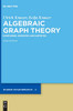 Algebraic Graph Theory: Morphisms, Monoids and Matrices (De Gruyter Studies in Mathematics)