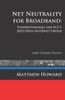 Net Neutrality For Broadband: Understanding The Fcc's 2015 Open Internet Order And Other Essays (Educational)