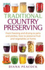Traditional Country Preserving: From Freezing And Drying To Jams And Pickles, How To Preserve Fruits And Vegetables At Home