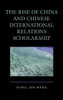 The Rise Of China And Chinese International Relations Scholarship (Challenges Facing Chinese Political Development)