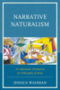 Narrative Naturalism: An Alternative Framework For Philosophy Of Mind