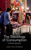 The Sociology Of Consumption: A Global Approach