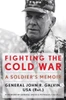 Fighting The Cold War: A Soldier's Memoir (American Warrior Series)