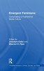 Emergent Feminisms: Complicating A Postfeminist Media Culture (Routledge Research In Gender, Sexuality, And Media)