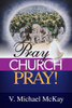 Pray Church, Pray!