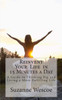 Reinvent Your Life In 15 Minutes A Day: A Guide To Thinking Big And Living A More Fulfilling Life