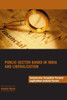 Public Sector Banks In India And Liberalization