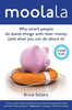 Moolala: Why Smart People Do Dumb Things With Their Money - And What You Can Do About It