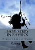 Baby Steps In Physics: Newton's Laws Of Motion
