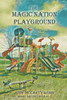 The Magic Nation Playground (Magic Nation Tales)