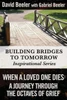 When A Loved One Dies: A Journey Through The Octaves Of Grief (Building Bridges To Tomorrow Inspirational Series)