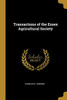 Transactions Of The Essex Agricultural Society