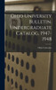 Ohio University Bulletin. Undergraduate Catalog, 1947-1948