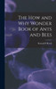 The How And Why Wonder Book Of Ants And Bees