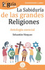GuíaBurros La sabiduría de las grandes religiones: Antología esencial (Spanish Edition)
