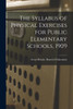 The Syllabus Of Physical Exercises For Public Elementary Schools, 1909