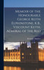 Memoir Of The Honourable George Keith Elphinstone, K.B., Viscount Keith, Admiral Of The Red