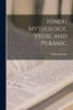 Hindu Mythology, Vedic And Purânic