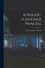 A Prairie-Schooner Princess