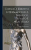 Corso Di Diritto Internazionale, Pubblico, Privato E Marittimo