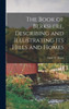 The Book Of Berkshire, Describing And Illustrating Its Hills And Homes