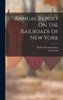 Annual Report On The Railroads Of New York