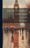 The Frontier Of Control; A Study In British Workshop Politics