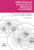 Indústrias Criativas, Media e Clusters (Portuguese Edition)