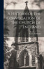 A History Of The Convocation Of The Church Of England