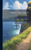 New Ireland; Volume 1