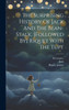 The Surprising History Of Jack And The Bean-Stalk. [Followed By] Riquet With The Tuft