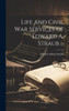 Life And Civil War Services Of Edward A. Straub ...