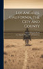 Los Angeles, California, The City And County