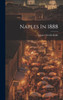Naples In 1888