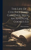 The Life Of ... Colonel James Gardiner. With An Appendix. Cooke's Ed