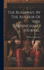 The Runaway, By The Author Of 'Mrs. Jerningham's Journal'