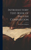 Introductory Text-Book Of English Composition