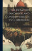 The Debater's Handbook And Controversialist's Companion