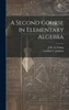 A Second Course In Elementary Algebra