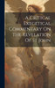 A Critical Exegetical Commentary On The Revelation Of St John