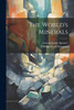 The World's Minerals