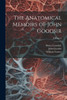 The Anatomical Memoirs Of John Goodsir; Volume 2
