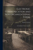 Electronic Communication And New Organizational Forms: A Coordination Theory Approach