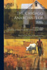 The Chicago Anarchists Of 1886: The Crime, The Trial, And The Punishment