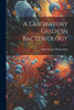 A Laboratory Guide In Bacteriology