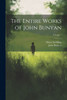 The Entire Works Of John Bunyan; Volume 1