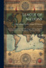 League Of Nations: American Draft Of Covenant Of The League Of Nations Together With The Report Of The Commission Of The League Of Nations