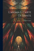 L'Anima E L'Arte Di Dante