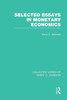 Selected Essays In Monetary Economics (Collected Works Of Harry Johnson) (Collected Works Of Harry G. Johnson)