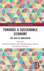 Towards A Sustainable Economy (Routledge Studies In Development Economics)